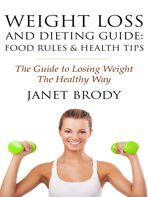 Title details for Weight Loss and Dieting Guide: Food Rules and Health Tips by Janet Brody - Available